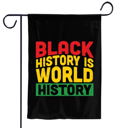 Black History Is World History Garden Flags