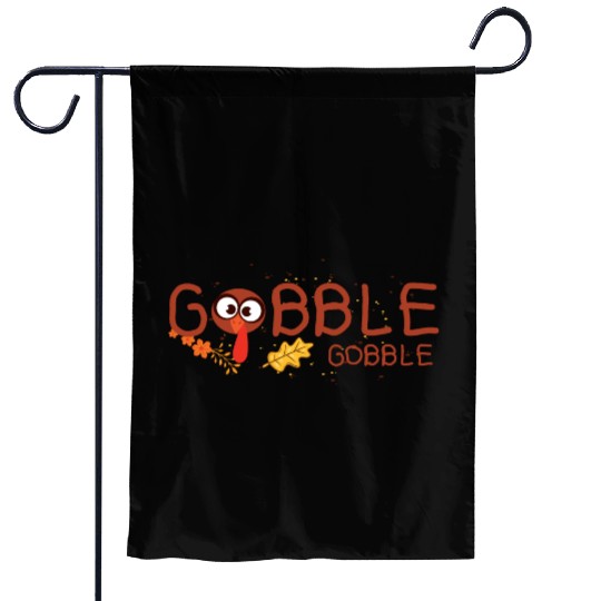 Thanksgiving Gobble Garden Flags Funny Turkey Graphic