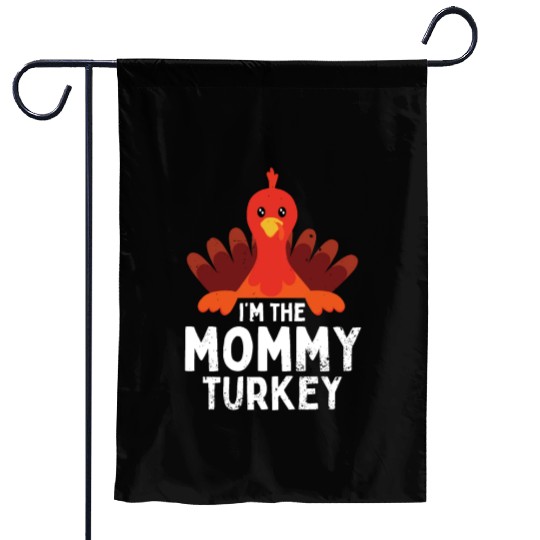 I'm the Mommy Turkey Garden Flags