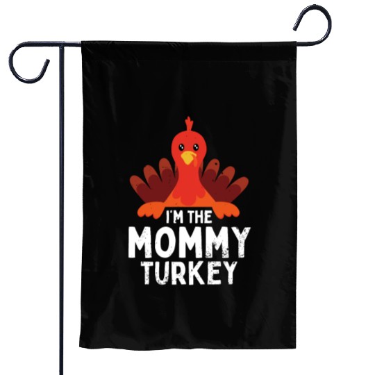 I'm the Mommy Turkey Garden Flags