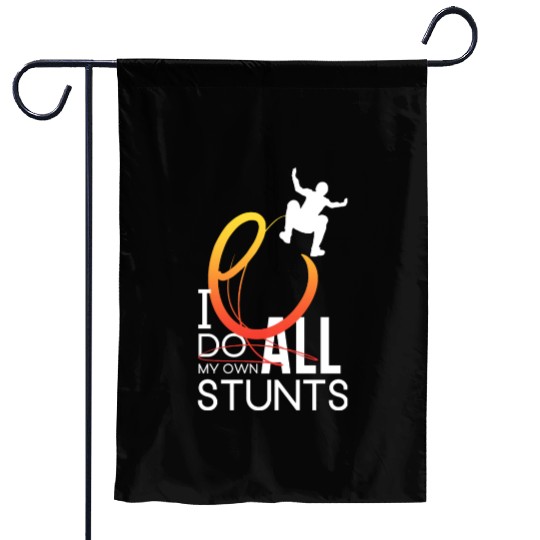 "I Do My Own Stunts" Daredevil Design Garden Flags