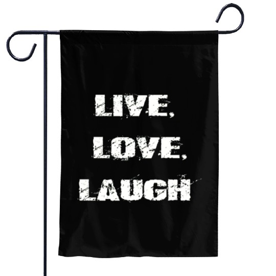 live love laugh Garden Flags