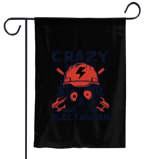Crazy Electrician Powerline Technician Wiremen Garden Flags
