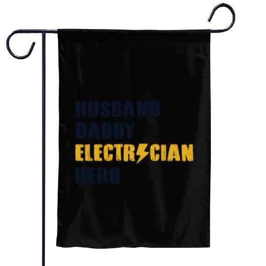 Husband Daddy Electrician Hero Wiremen Worker Garden Flags