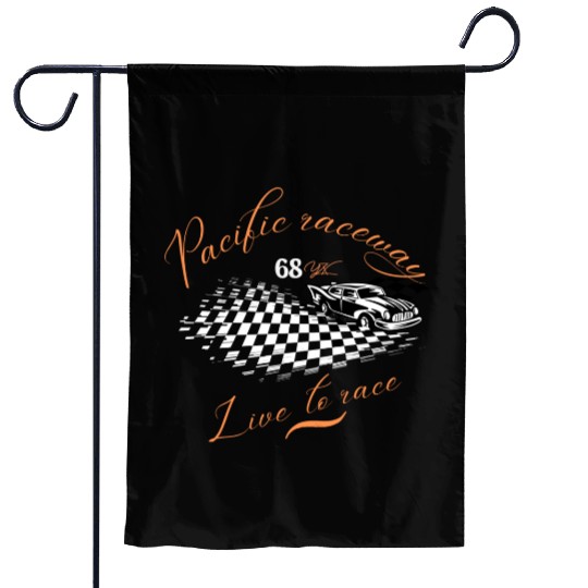 Pacific raceway, live to race Garden Flags