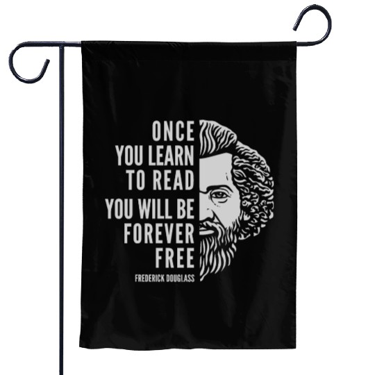 Frederick Douglass Inspirational Quote Once You Garden Flags