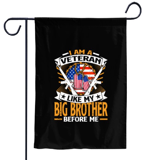 I Am A Veteran Like My Big Brother Before Me Garden Flags