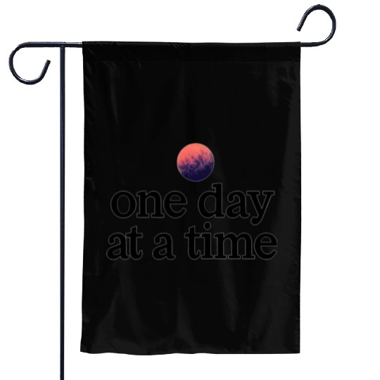 One Day At A Time Garden Flags