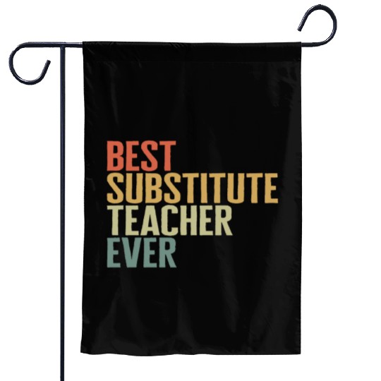 Teacher Garden Flags, Best Substitute Teacher Ever