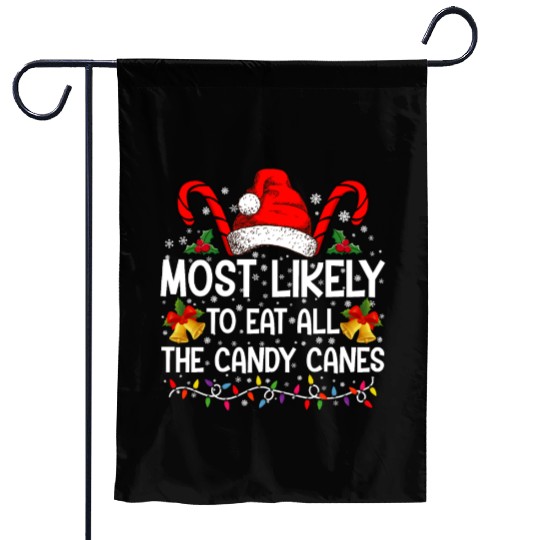 Most Likely To Eat All The Candy Canes Christmas Garden Flags