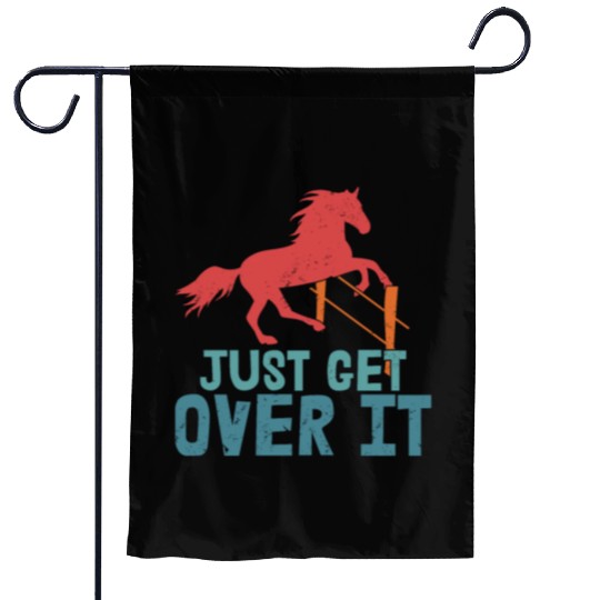 Just Get Over It Horseback Riding Girl Garden Flags