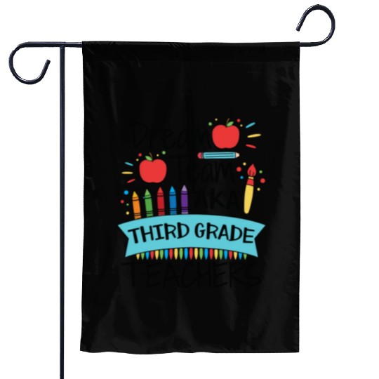 Dream Team Aka Third Grade Teachers Back To School Garden Flags