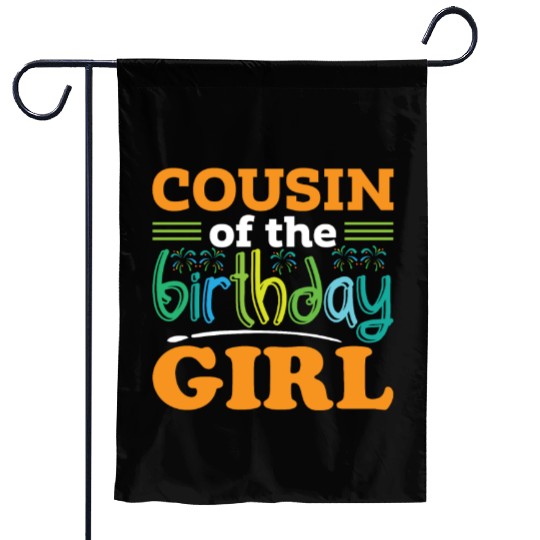 Cousin of the birthday girl, Birthday Gift Garden Flags