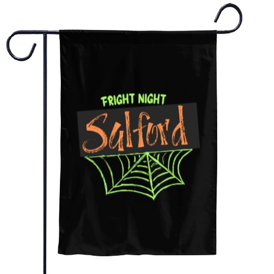 Salford - Fright Night  D83C DF19 D83D DC7B Garden Flags