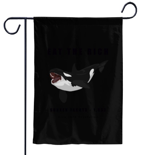Eat The Rich - Orca Revolution Garden Flags
