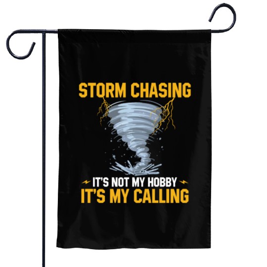 Storm chaser sayings | Thunderstorm meteorologist Garden Flags