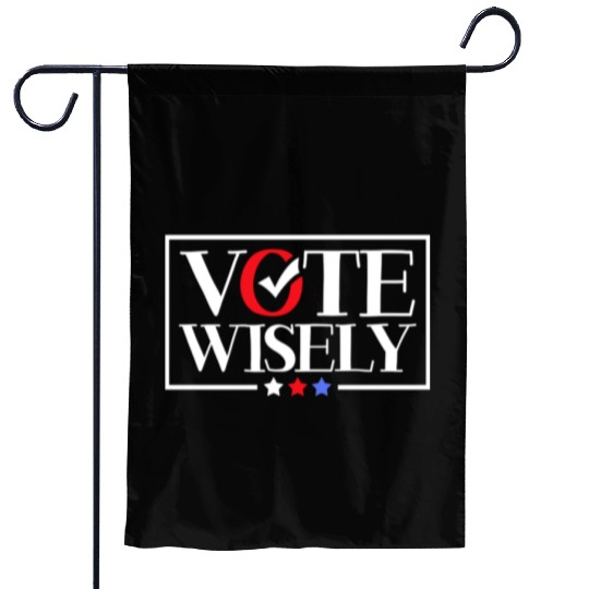 Vote Wisely Patriotic American Voter Voting Vote Garden Flags