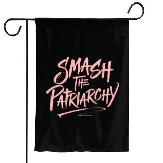Smash The Patriarchy - Women's Rights - Resist Garden Flags
