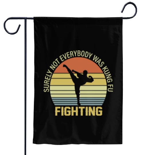 Surely Not Everybody Was Kung Fu Fighting Garden Flags