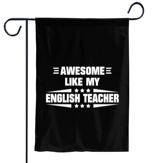 Awesome Like My English Teacher Garden Flags