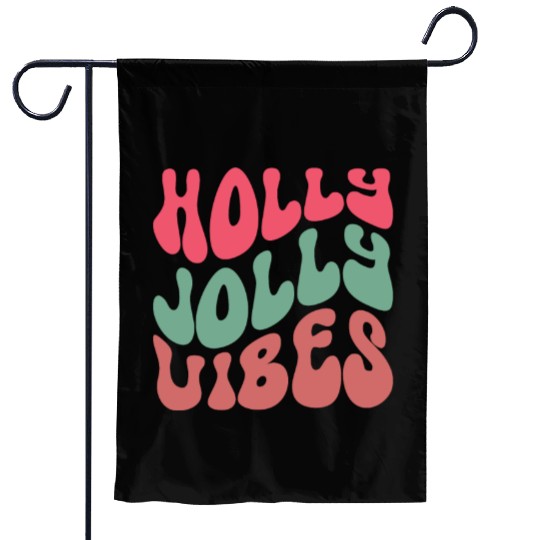 Holly jolly vibes, Xmas Quotes, Christmas Gifts Garden Flags