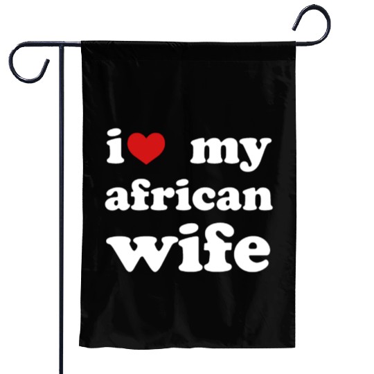 I Love My African Wife Marriage Wedding Garden Flags