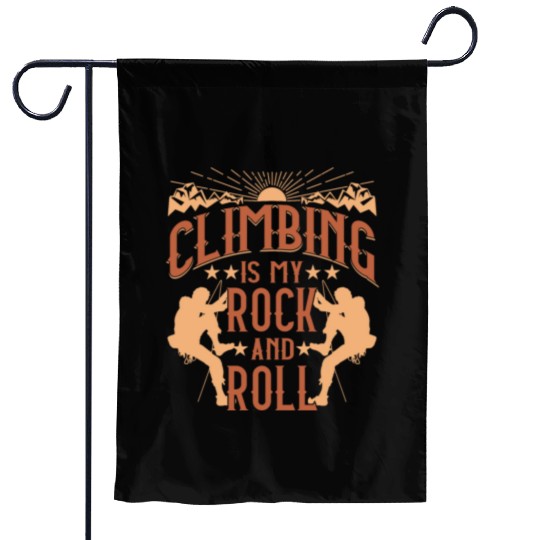Climbing is my 'rock' and roll Garden Flags
