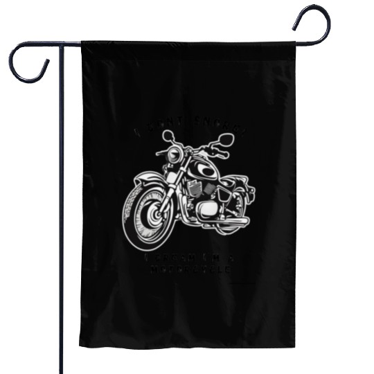 I dont snore! I dream im a motorcycle Garden Flags