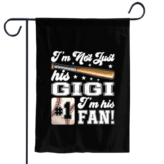 I'M Not Just His Gigi I'M His Number One Fan Baseb Garden Flags