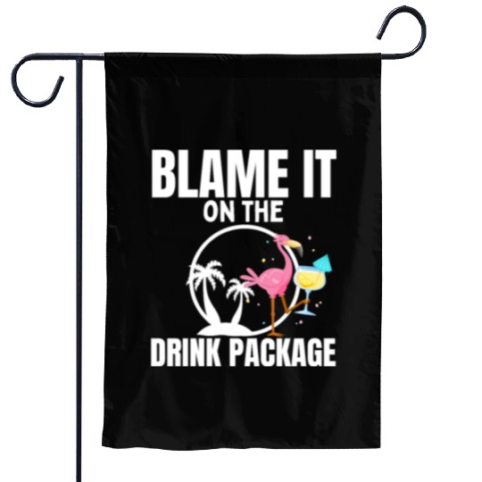 Cruise Ship Blame It On The Drink Package Cruise Garden Flags