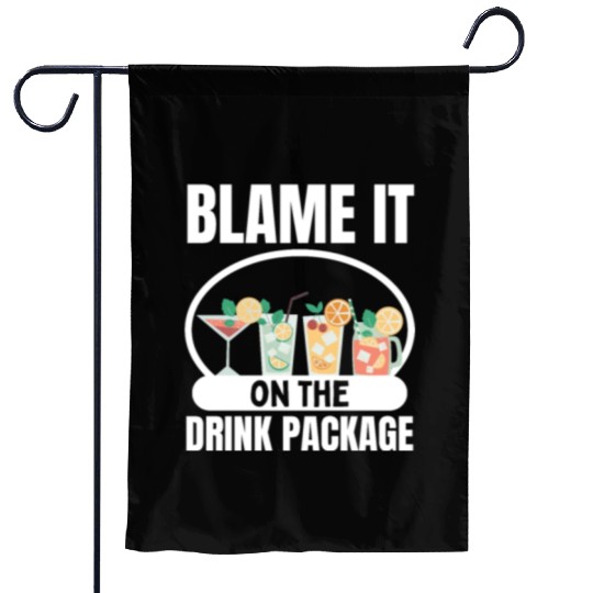 Cruise Ship Blame It On The Drink Package Cruise Garden Flags