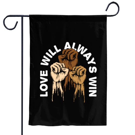 Love Will Always Win Social Justice Kindness Garden Flags