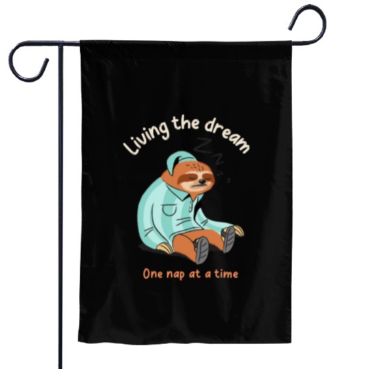 Living the dream one nap at a time, sleepy sloth Garden Flags