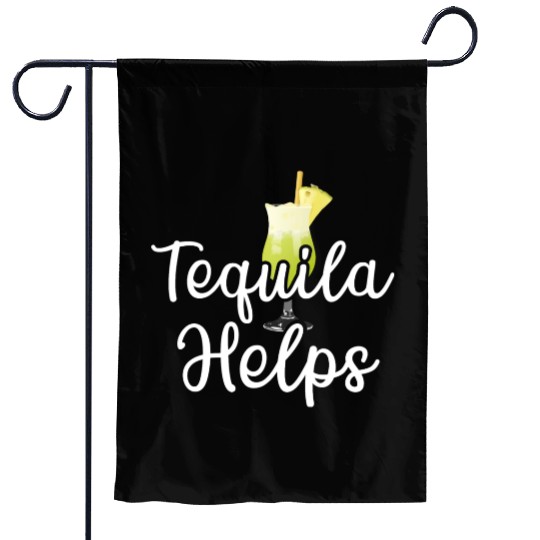 Tequila Helps Garden Flags