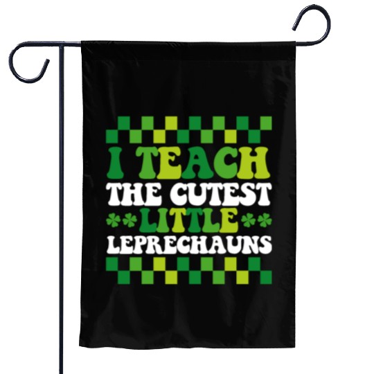 I Teach The Cutest Little Leprechauns Teacher Garden Flags