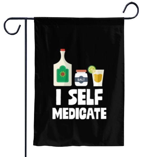 I Self Medicate Tequila Bottle Lime Salt Shot Pun Garden Flags
