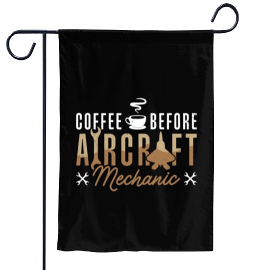 Aircraft Mechanic Coffee Aircraft Coffee Lover Garden Flags