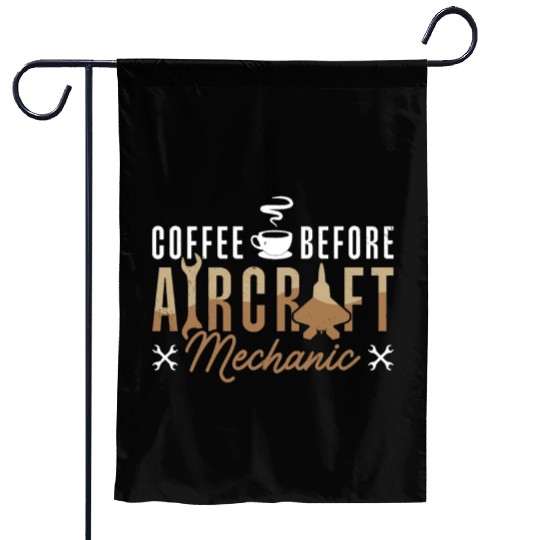 Aircraft Mechanic Coffee Aircraft Coffee Lover Garden Flags