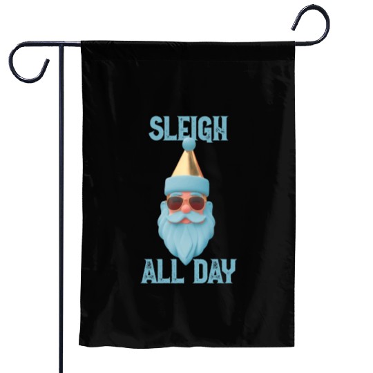 Sleigh all day Garden Flags