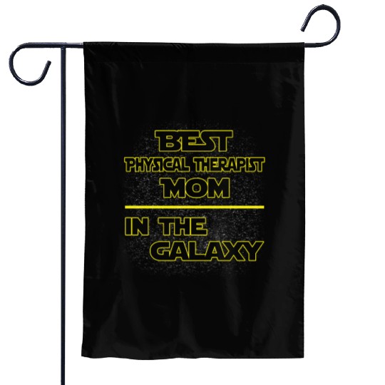 Best Physical Therapist Mom In The Galaxy Mother's Garden Flags