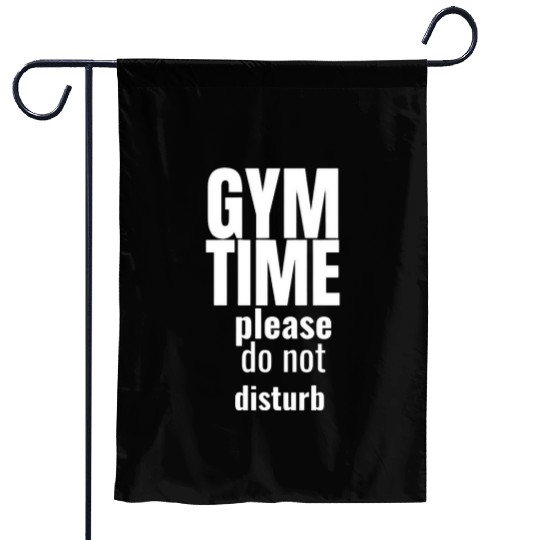 Funny gym gym time please do not disturb Garden Flags