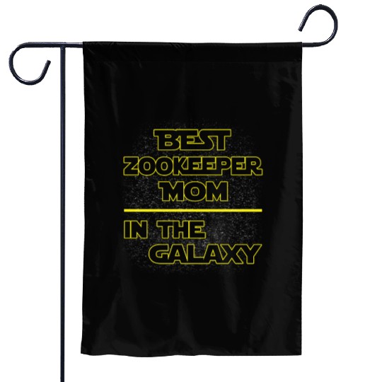 Best Zookeeper Mom In The Galaxy Mother's Day Gift Garden Flags