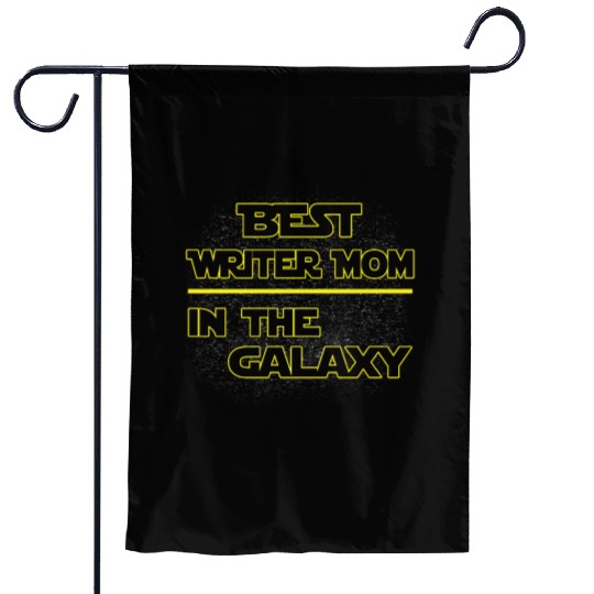Best Writer Mom In The Galaxy Mother's Day Gift Garden Flags