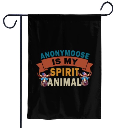Anonymoose Is My Sprit Animal Cool Moose Garden Flags