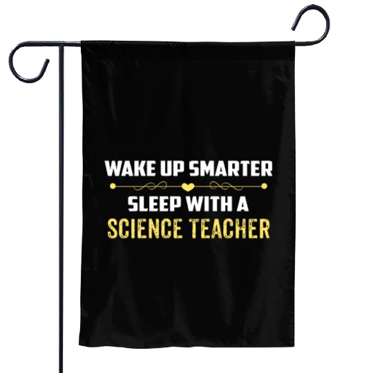 Wake Up Smarter Sleep With A SCIENCE TEACHER Garden Flags