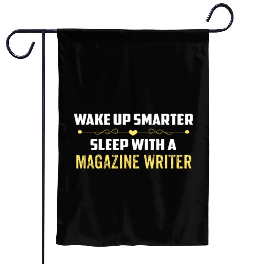 Wake Up Smarter Sleep With A MAGAZINE WRITER Garden Flags