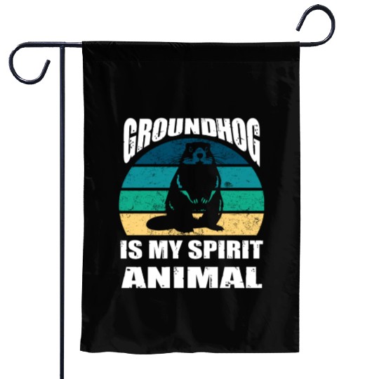 groundhog is my Spirit Animal Garden Flags