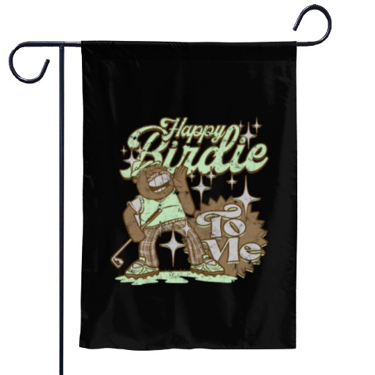 Happy birdie to me Training and golf course Garden Flags