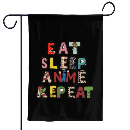 Eat Sleep Anime repeat Garden Flags