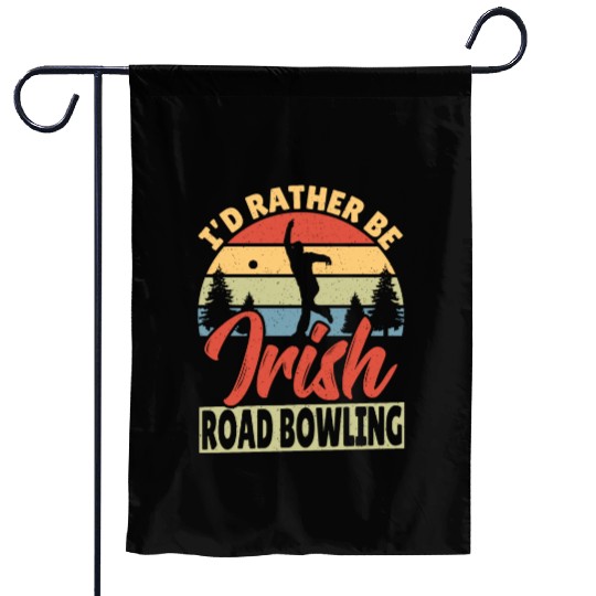 Id Rather Be Irish Road Bowling Garden Flags